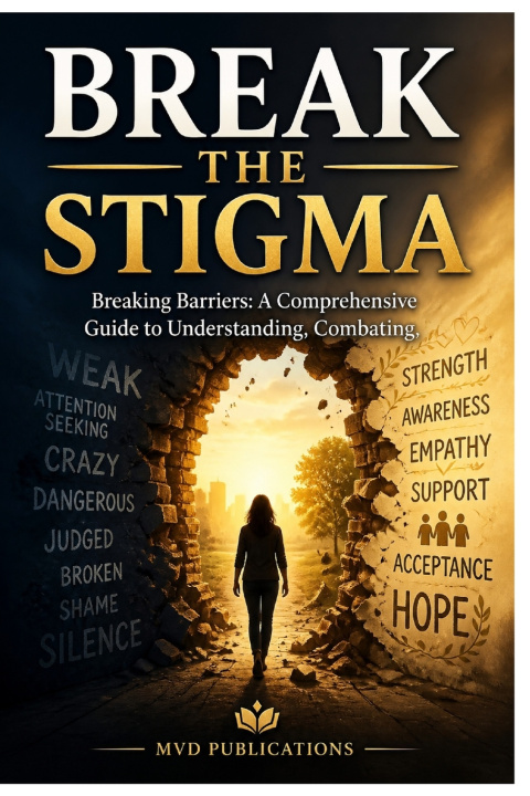 Knjiga Break the Stigma MVD PUBLICATIONS