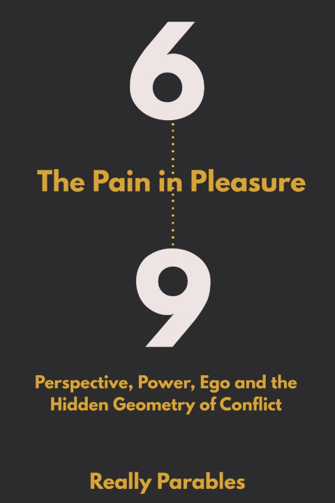 Kniha 69 The Pain in Pleasure Really Parables