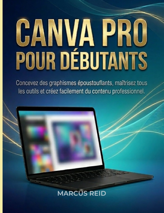 Knjiga CANVA PRO POUR DÉBUTANTS Marcus Reid