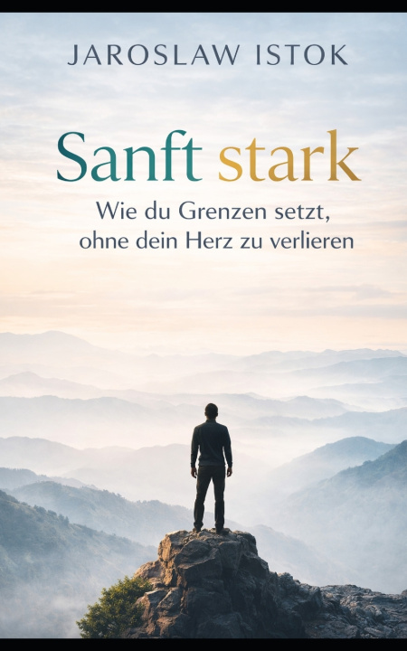 Kniha Sanft stark Jaroslaw Istok