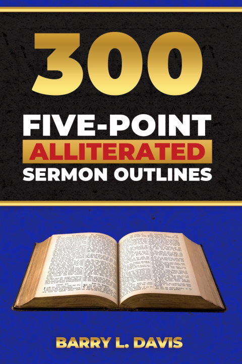 Knjiga 300 Five-Point Alliterated Sermon Outlines Barry L Davis