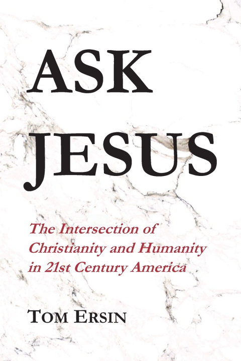 Kniha Ask Jesus Tom Ersin