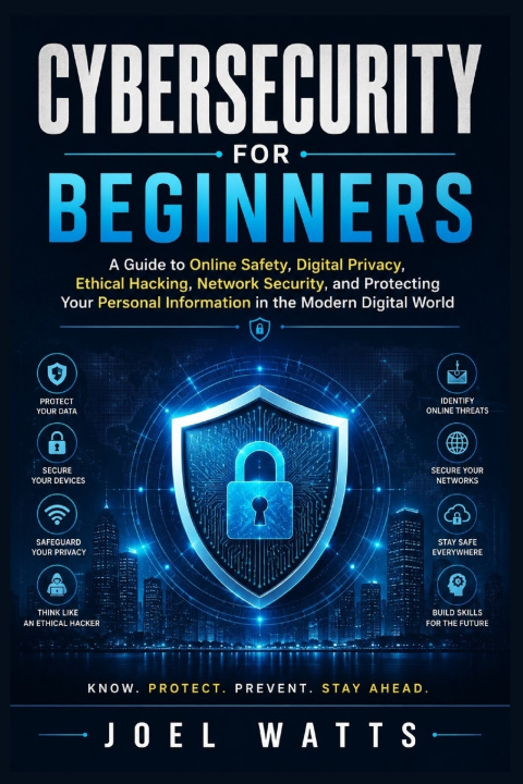 Kniha Cybersecurity For Beginners JOEL WATTS