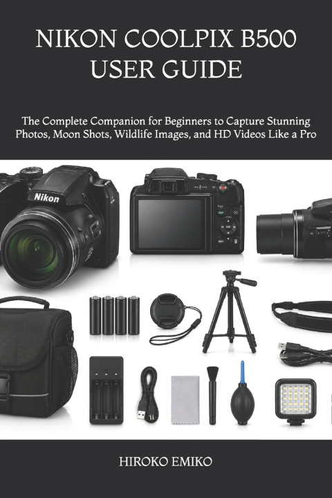 Carte NIKON COOLPIX B500 USER GUIDE HIROKO EMIKO