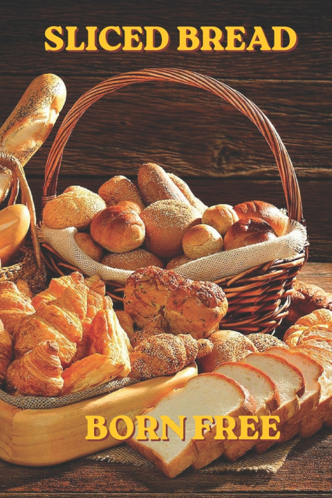 Knjiga Sliced Bread Born Free