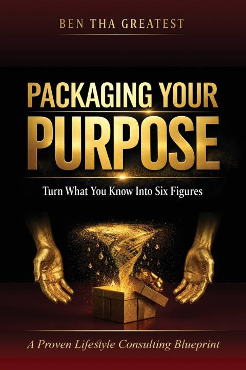 Kniha PACKAGING YOUR PURPOSE Ben Tha Greatest