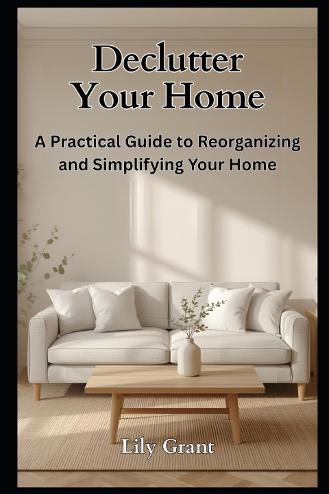 Kniha Declutter Your Home Lily Grant
