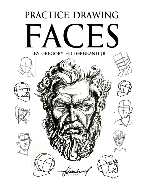 Kniha Practice Drawing Faces Gregory Hilderbrand Jr.