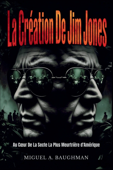 Kniha La Création De Jim Jones Miguel A. Baughman