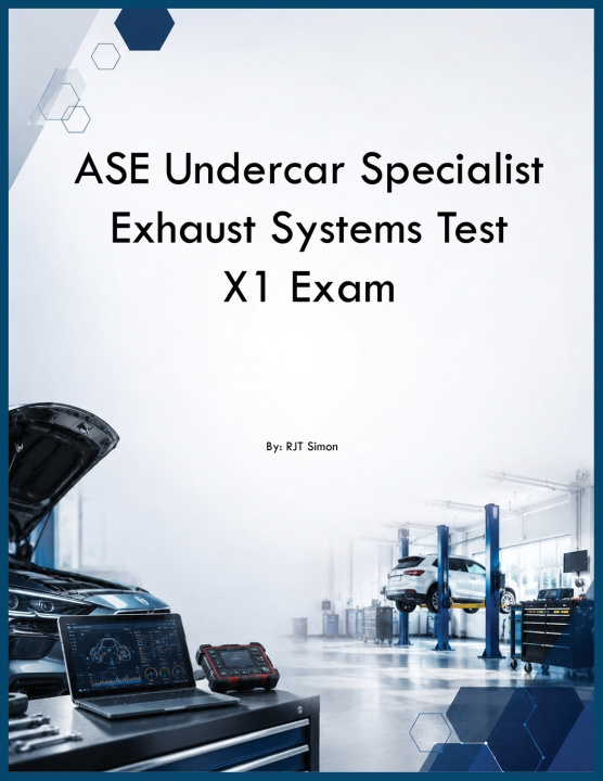 Knjiga ASE Undercar Specialist Exhaust Systems Test X1 Exam RJT Simon