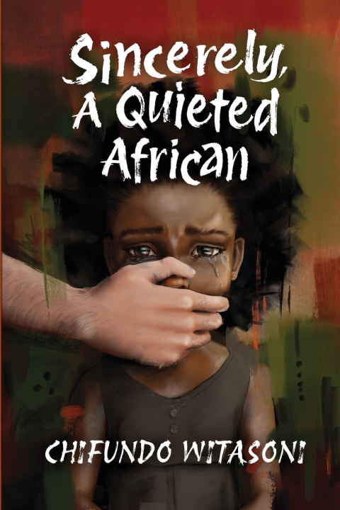 Kniha Sincerely, A Quieted African Chifundo Witasoni
