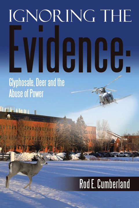Kniha Ignoring the Evidence Rod E. Cumberland