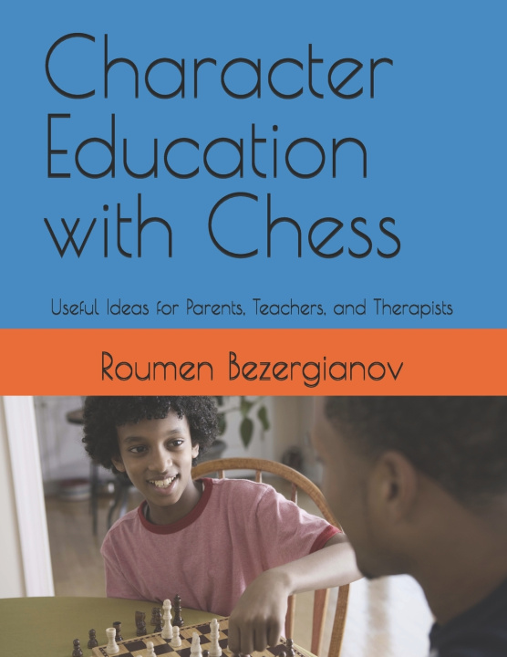 Knjiga Character Education with Chess Roumen Bezergianov