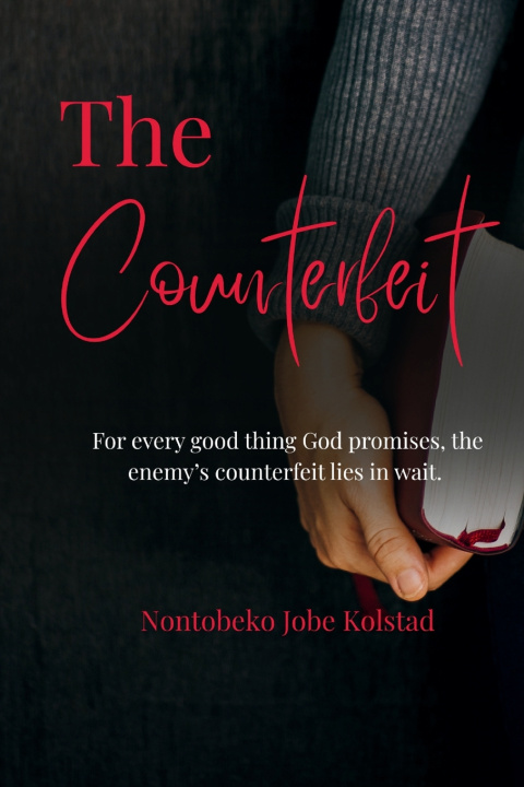 Kniha THE COUNTERFEIT Nontobeko Jobe Kolstad