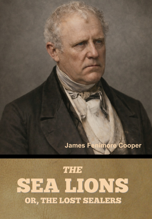 Libro The Sea Lions; Or, The Lost Sealers James Fenimore Cooper