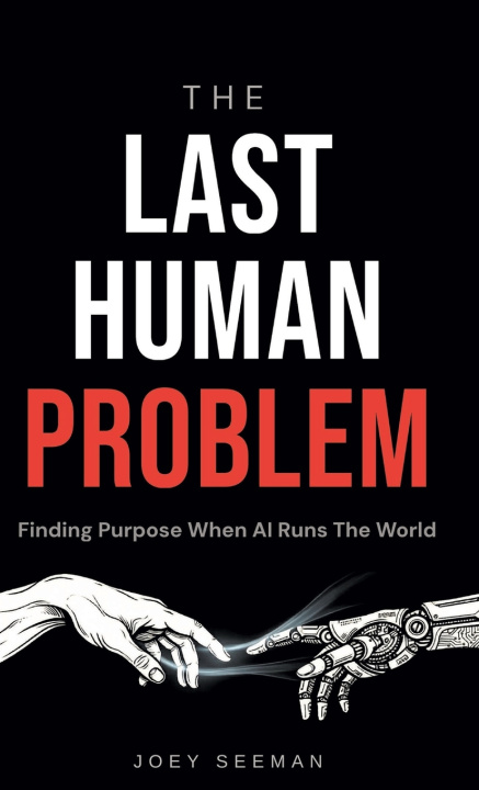 Knjiga The Last Human Problem Joey Seeman