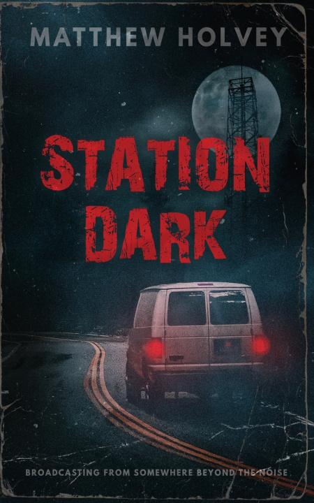 Knjiga Station Dark Matthew Holvey