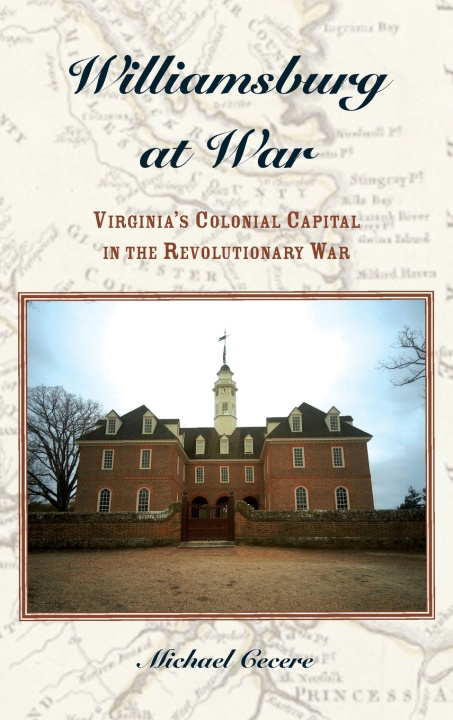Boek Williamsburg at War Michael Cecere