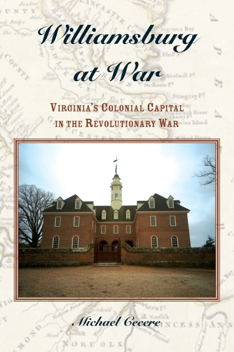 Boek Williamsburg at War Michael Cecere