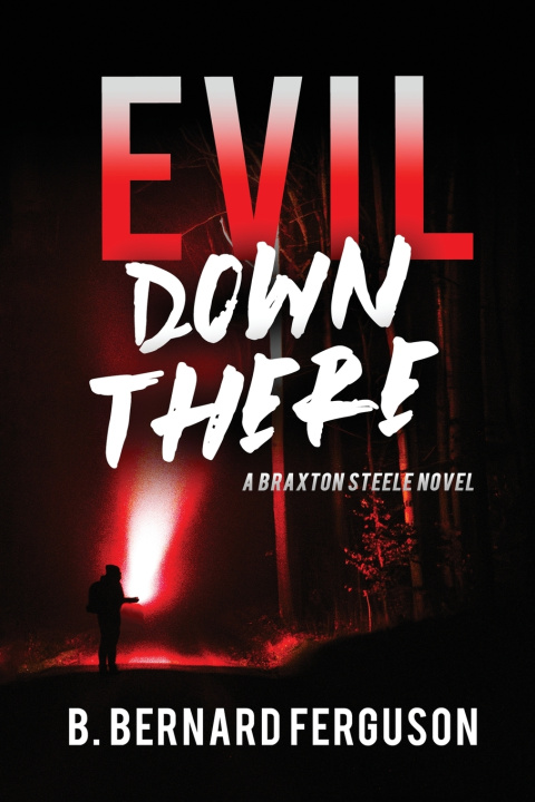 Kniha Evil Down There B. Bernard Ferguson