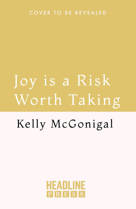 Boek Joy is a Risk Worth Taking Kelly McGonigal