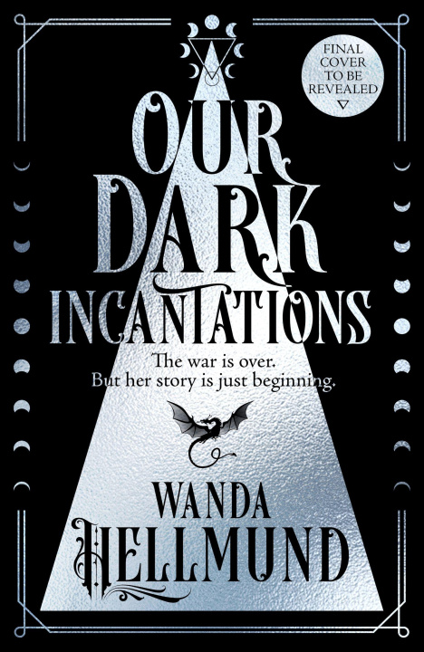 Knjiga Our Dark Incantations Wanda Hellmund