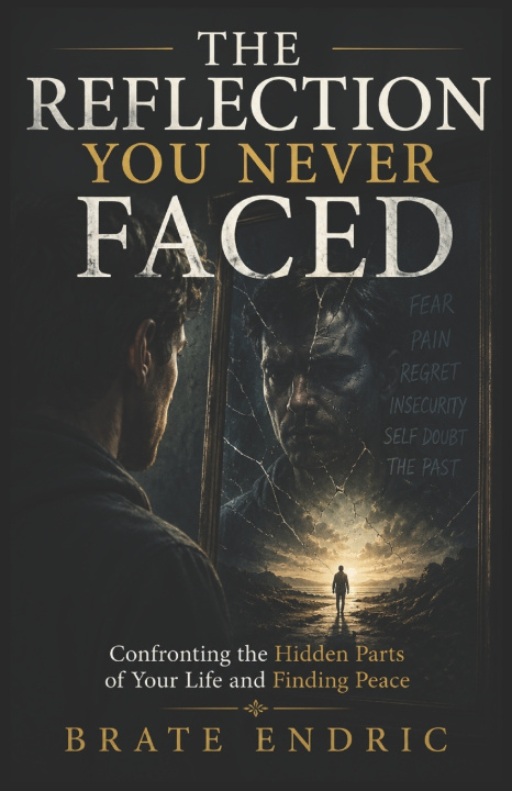 Knjiga THE REFLECTION YOU NEVER FACED Brate Endrick