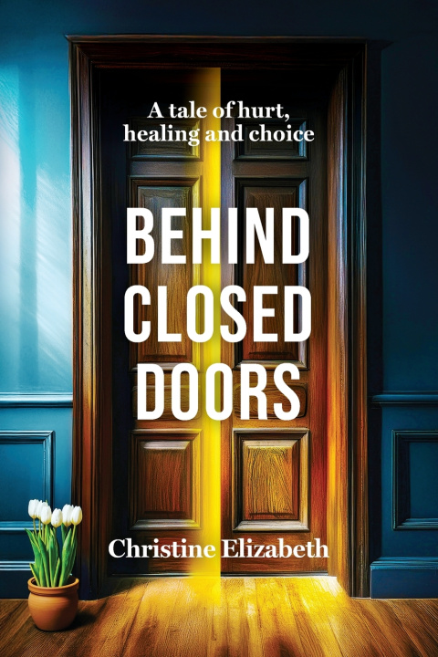 Knjiga Behind Closed Doors Christine Elizabeth