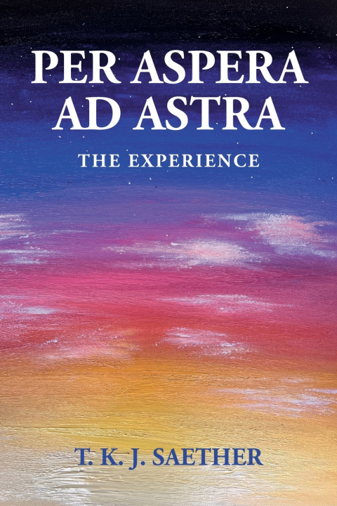 Kniha Per Aspera Ad Astra T.K.J. Saether