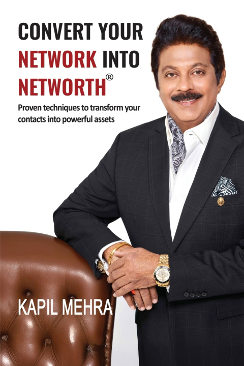 Boek Convert Your Network Into Networth® Kapil Mehra