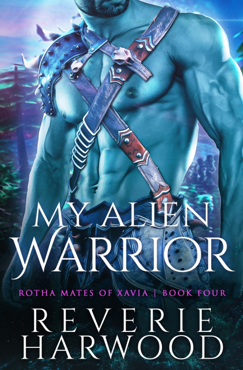 Knjiga My Alien Warrior Reverie Harwood