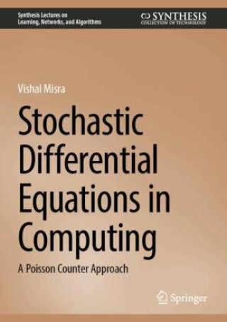 Kniha Stochastic Differential Equations in Computing Vishal Misra