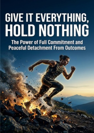 Kniha Give It Everything, Hold Nothing Talia Westcott