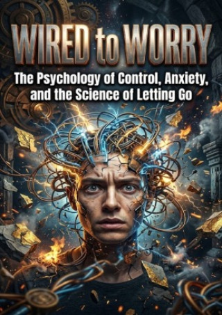 Knjiga Wired to Worry Mae Collinsworth