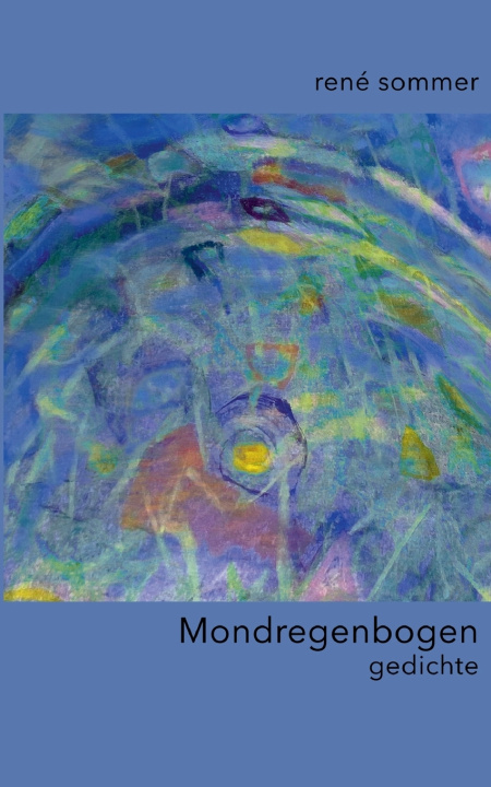 Buch Mondregenbogen René Sommer
