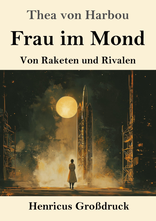 Kniha Frau im Mond (Großdruck) Thea von Harbou