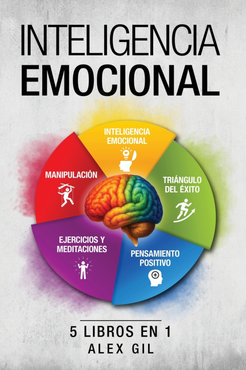 Kniha El gran libro de la inteligencia emocional - 5 libros en 1 Alex Gil