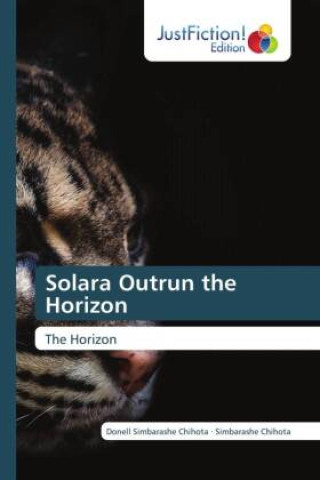 Kniha Solara Outrun the Horizon Donell Simbarashe Chihota