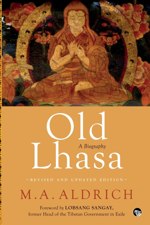 Knjiga Old Lhasa M A Aldrich