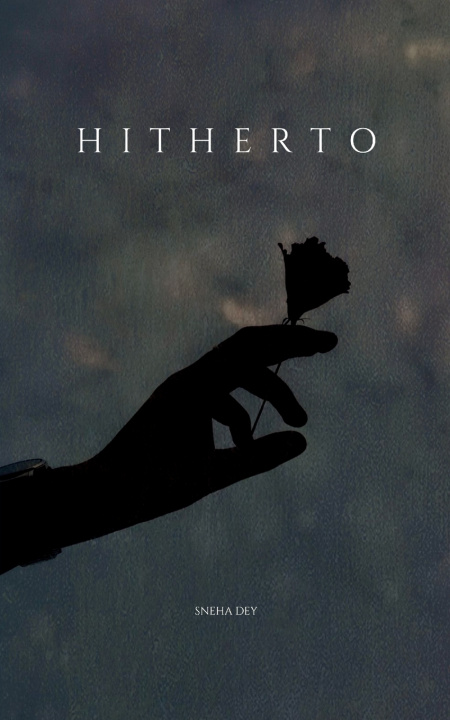Kniha Hitherto Sneha Dey