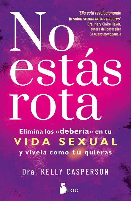 Knjiga NO ESTÁS ROTA DRA. KELLY CASPERSON