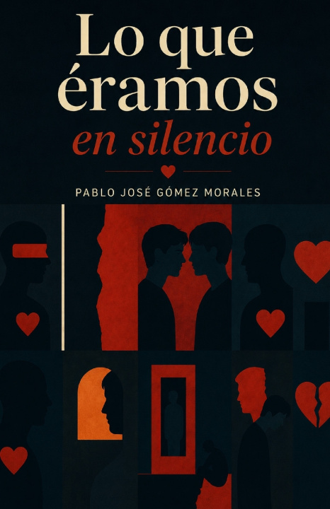 Knjiga Lo Que Éramos en Silencio Pablo José Gómez Morales