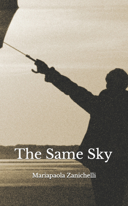 Kniha The Same Sky Mariapaola Zanichelli