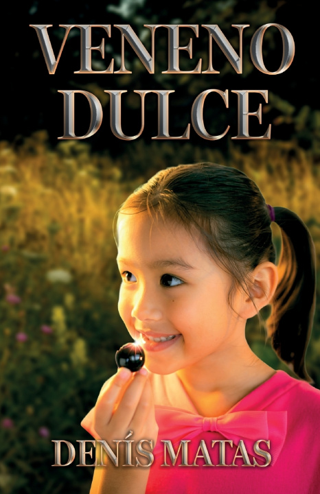 Kniha VENENO DULCE Denis Matas