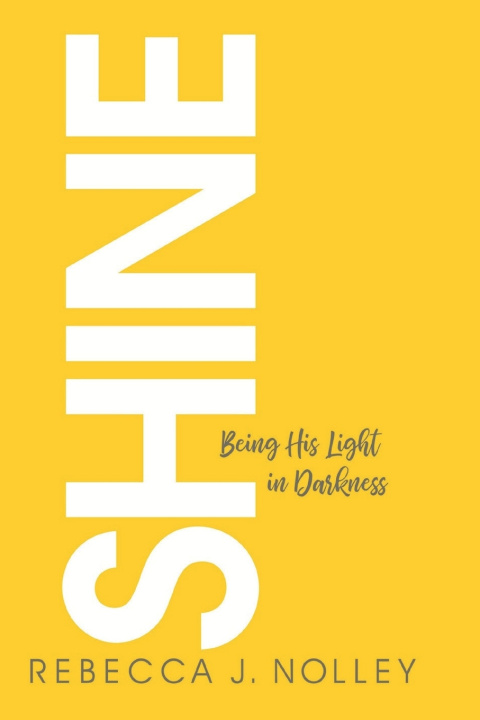 Kniha Shine Rebecca J Nolley