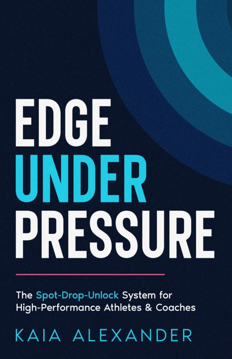Kniha Edge Under Pressure Kaia Alexander