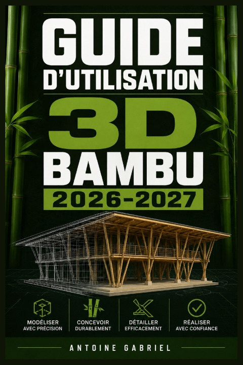 Knjiga GUIDE D'UTILISATION 3D BAMBU 2026-2027 Antoine Gabriel
