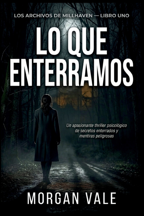 Knjiga Lo que enterramos aquí Morgan Vale