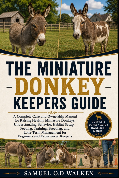 Knjiga THE MINIATURE DONKEY KEEPERS GUIDE SAMUEL O.D WALKEN