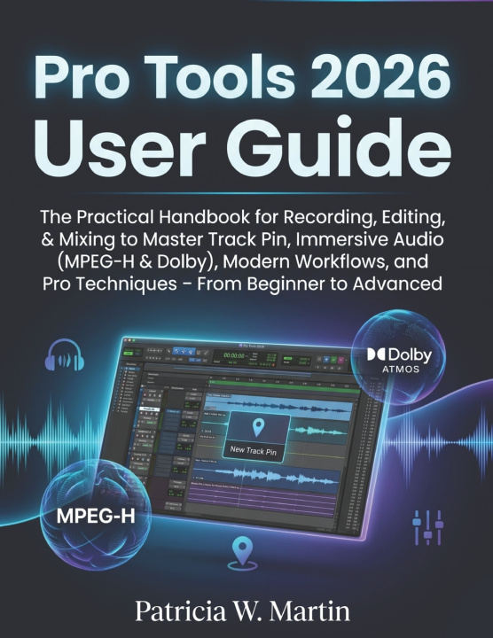 Knjiga Pro Tools User Guide 2026 Patricia W. Martin